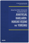 Anayasal Hakların Hukuki Rejimi ve Yorumu