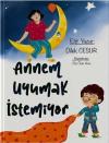 Annem Uyumak İstemiyor