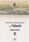 Annemin Gül Bahçeleri ve Yakacık