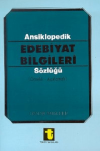 Ansiklopedik Edebiyat Bilgileri Sözlüğü (Örnekli - Açıklamalı)