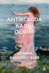 Antikçağda Kadın Olmak