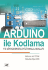 Arduino İle Kodlama ve Mikrodenetleyici Uygulamalar (Renksiz Baskı)