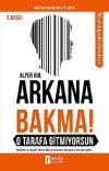 Arkana Bakma! O Tarafa Gitmiyorsun