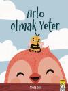Arlo Olmak Yeter