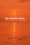 Aşk, Devrim, Ölüm