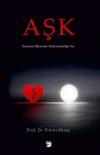 Aşk - İnsanın Düzenle Yetinemediği Yer