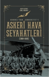 Askeri Hava Seyahatleri Osmanlı’dan Cumhuriyet’e