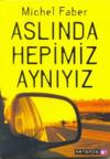 Aslında Hepimiz Aynıyız