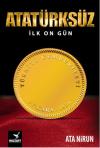 Atatürk'süz İlk On Gün