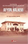 Atatürk'ün Kültür Kurumlarından Halkevleri ve Afyon Halkevi