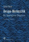Avrupa-Merkezcilik-Bir İdeolojinin Eleştirisi