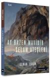 Ay Bazen Mavidir - Selam Ateşleri