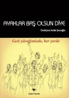 Ayaklar Baş Olsun Diye