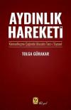 Aydınlık Hareketi: Küreselleşme Çağında Ulusalcı Tarz-ı Siyaset