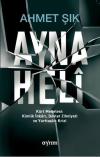Ayna Heli - Kürt Meselesi Kimlik İnkarı, Devlet
Zihniyeti ve Yurttaşlık Krizi