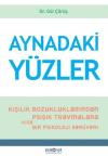 Aynadaki Yüzler: Kişilik Bozukluklarından Psişik Travmalara Kısa Bir Psikoloji Serüveni