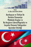 Azerbaycan ve Türkiye’de Devletin Ekonomiye Müdahale Araçları ve Bu Araçların Liberal/Kapitalist ve Sosyalist Ekonomi Yaklaşımları Açısından Etkinliği