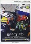 B1+ Rescued: The Chilean Mining Accident (Book with Online Access code) Interactive Readers
