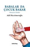 Babalar da Çocuk Bakar - Atacan'ın İzinde