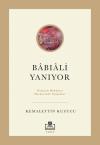 Babıali Yanıyor - Osmanlı Hükümet Merkezinde Yangınlar