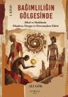 Bağımlılığın Gölgesinde 1. Kitap - Alkol ve Maddenin Düşünce, Duygu ve Davranışlara Etkisi