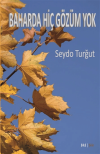 Baharda Hiç Gözüm Yok