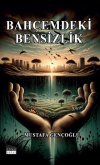 Bahçemdeki Bensizlik (Ciltli)
