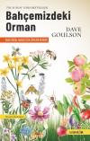 Bahçemizdeki Orman - Daha Doğal Bahçecilik İçin Bir Rehber