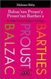 Balzac'tan Proust'a Proust'tan Barthes'a - Bir Başka Fransız Edebiyatı Yolculuğu
