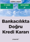Bankacılıkta Doğru Kredi Kararı