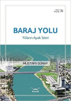 Baraj Yolu-Yılların Ayak İzleri