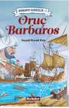 Barbaros Kardeşler 1 - Oruş Barbaros