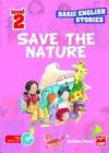 Basic English Stories Level 2 - Save The Nature