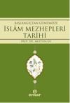 Başlangıçtan Günümüze İslam Mezhepleri Tarihi