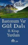 Bastonum Var Gül Dalı 2. Kitap - Yurdum