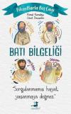 Batı Bilgeliği - Filozoflarla Beş Çayı