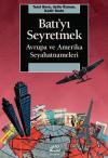 Batı'yı Seyretmek: Avrupa ve Amerika Seyahatnameleri