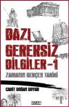 Bazı Gereksiz Bilgiler 1-Zamanın Gerçek Tarihi