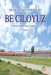 Be Ciloyuz - Umut Çiçeklerinin Açtığı Yer