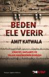 Beden Ele Verir - Cinayet Saplantı ve Yalan Makinasının Doğuşu