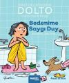 Bedenime Saygı Duy - MDR Çocuk Psikoloji Serisi 1 (Ciltli)
