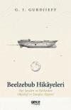Beelzebub Hikayeleri - Her Şeyden ve Herkesten Objektif ve Tarafsız Eleştiri