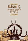 Behzat Ç. Her Temas İz Bırakır Son Hafriyat Çekiç ve Gül - 20. Yıl Özel Baskısı - Şömizli Kapak (Ciltli)