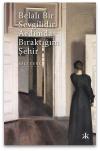 Belalı Bir Sevgilidir Ardımda Bıraktığım Şehir