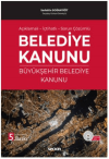 Belediye Kanunu ve Büyükşehir Belediye Kanunu (Ciltli)