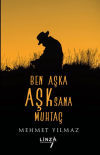 Ben Aşka Aşk Sana Muhtaç