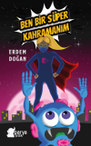 Ben Bir Süper Kahramanım