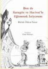Ben de Karagöz ve Hacivat'la Eğlenmek İstiyorum