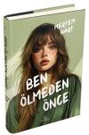 Ben Ölmeden Önce (Ciltli)