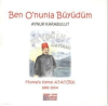 Ben O'nunla Büyüdüm